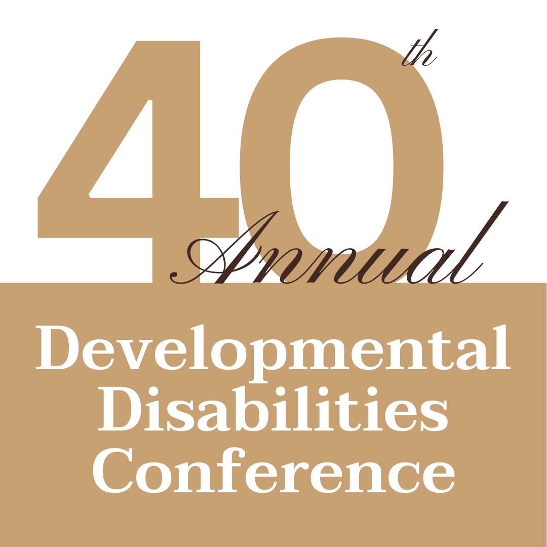 40th Annual Developmental Disabilities Conference