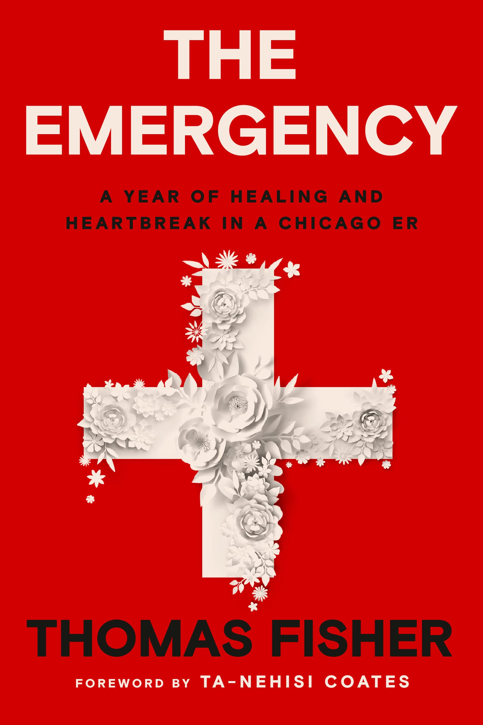 The Emergency by Thomas Fisher, Md, MPH